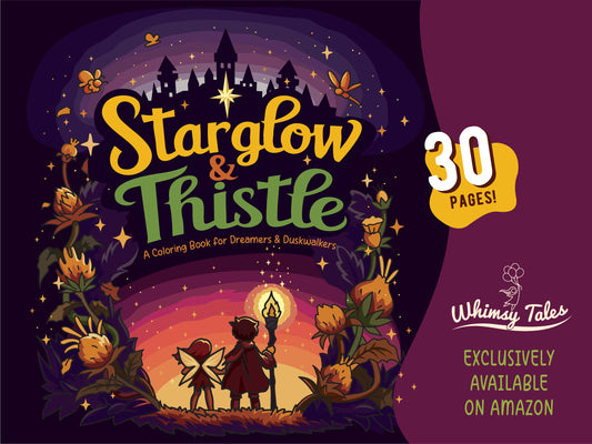 Starglow & Thistle - A Coloring Book for Dreamers & Duskwalkers