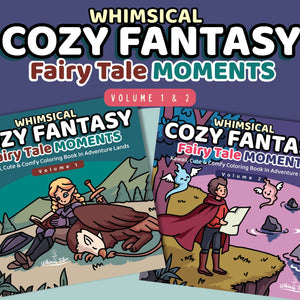 Whimsical Cozy Fantasy - Fairy Tale Moments Coloring Book Series